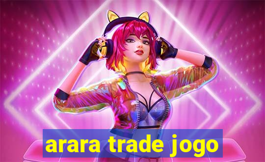 arara trade jogo